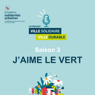 Podcast Ville solidaire Ville durable - J'aime le Vert